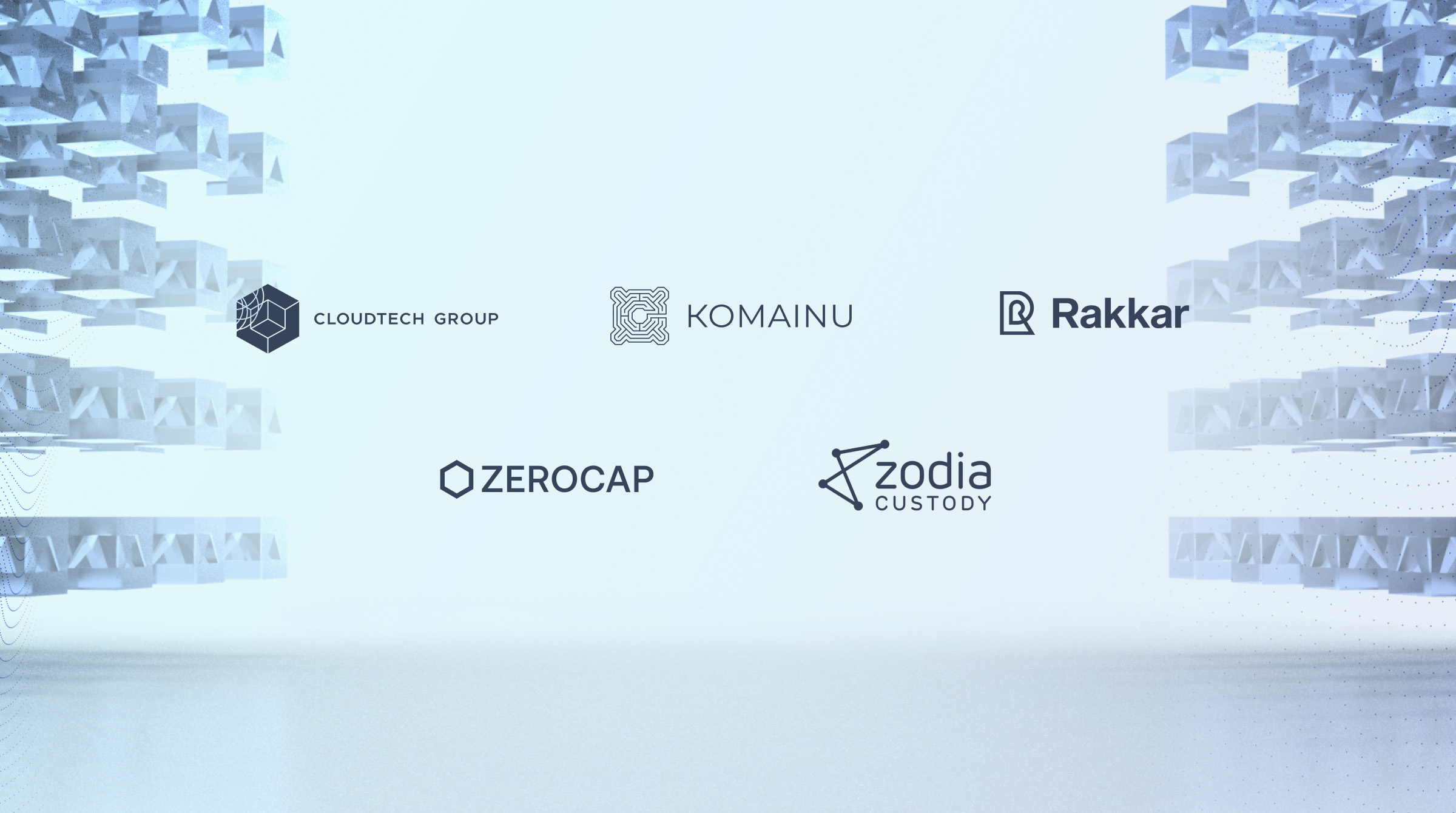 Introducing our first Global Custodian Partners: CloudTech, Zodia Custody, Zerocap, Rakkar, and Komainu