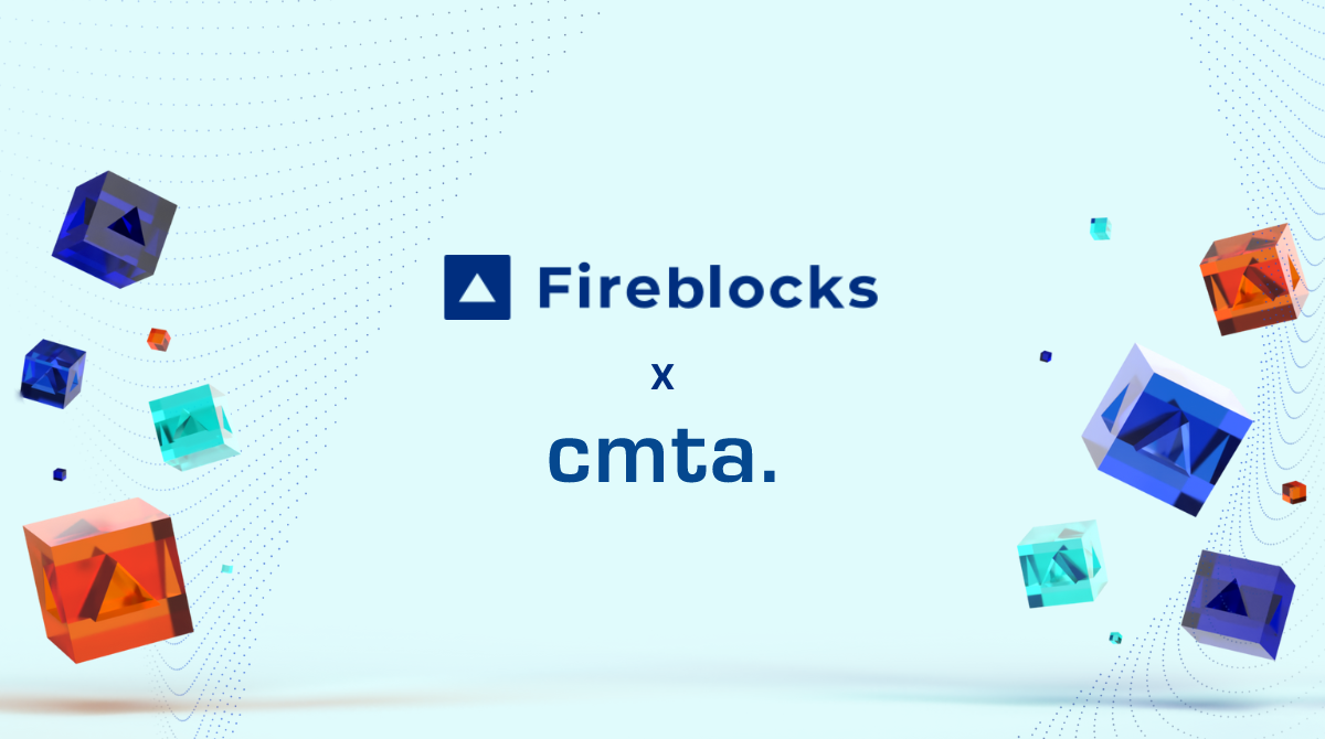 Fireblocks joins CMTA to define the standards for tokenization in traditional capital markets