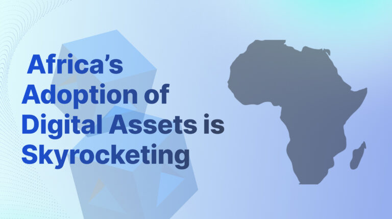 Why Institutional Adoption of Digital Assets is Skyrocketing in Africa