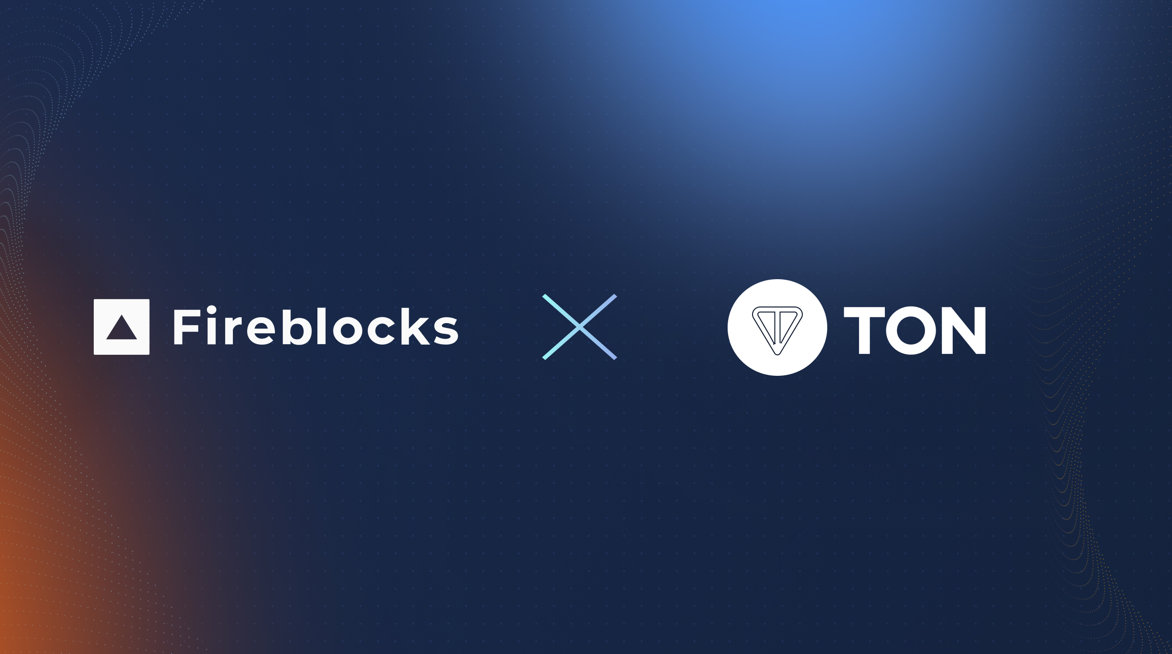 Fireblocks Deepens Collaboration With the TON Foundation: Introducing Support for Jettons and $200k Grant Program